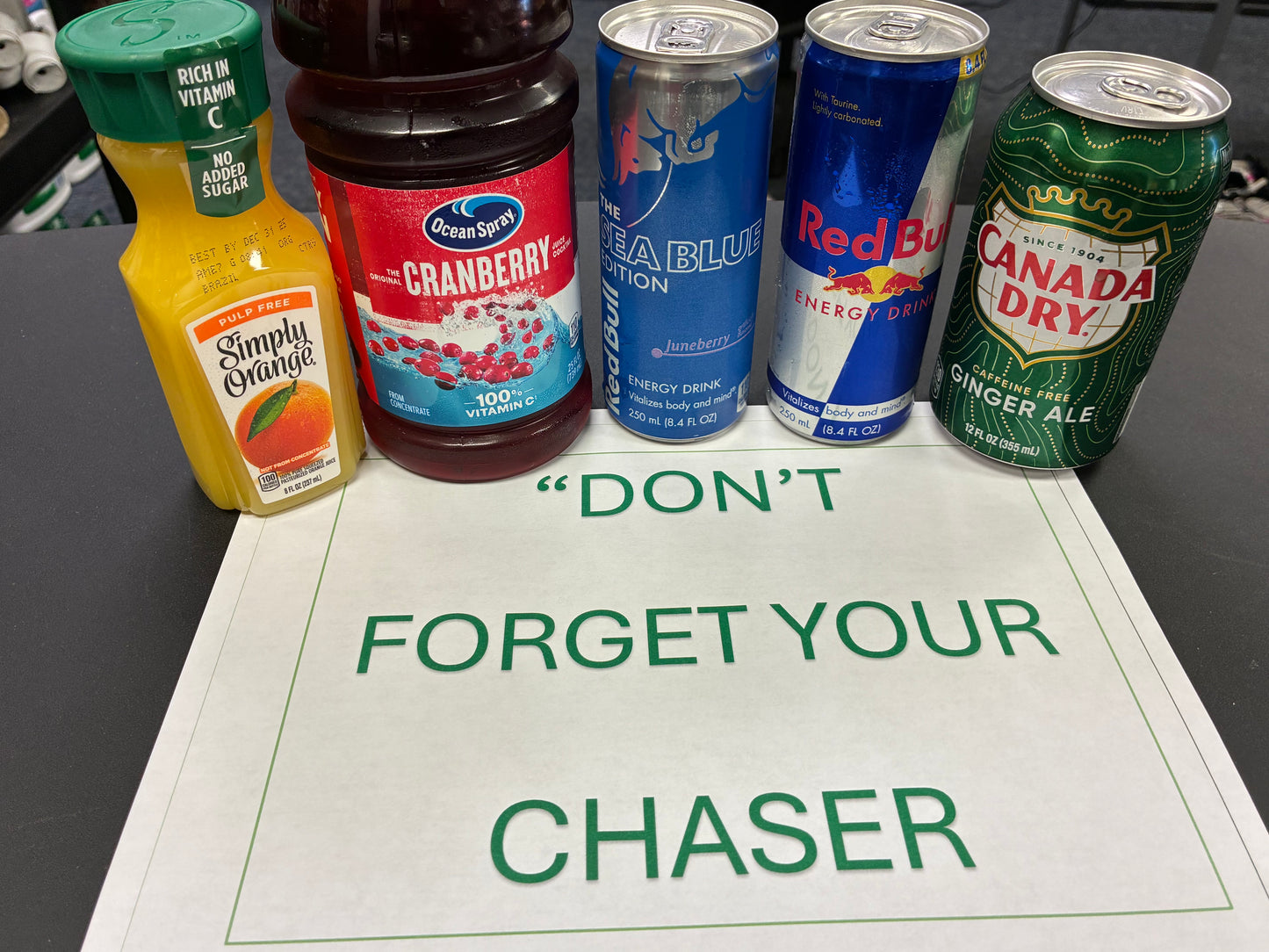 Dont forget your Chaser (BUNDLE)